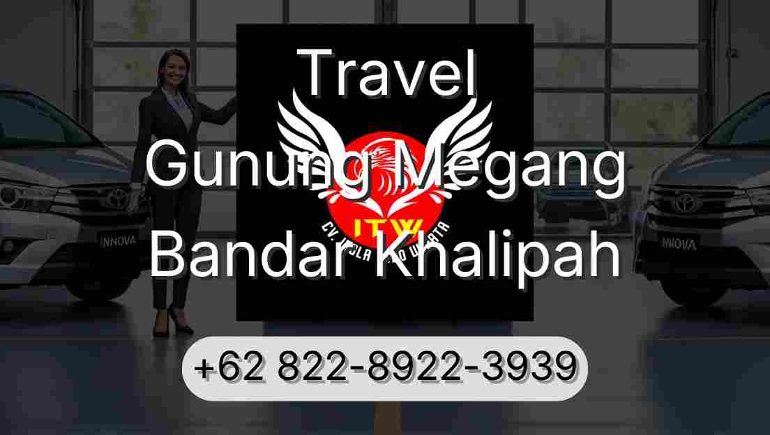 Travel Gunung Megang Bandar Khalipah