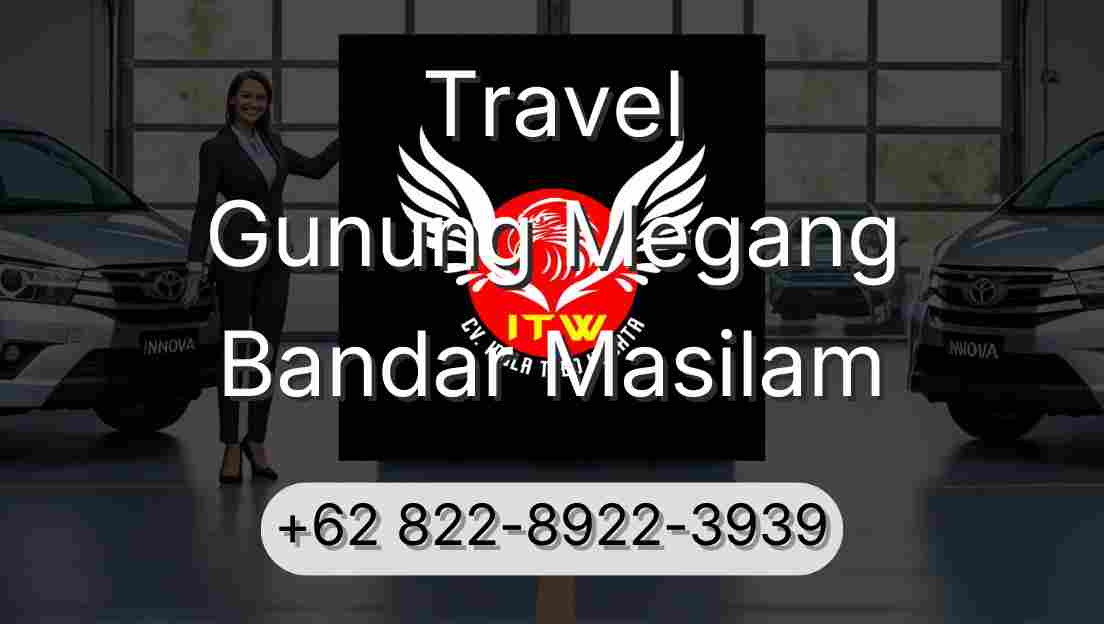 Travel Gunung Megang Bandar Masilam