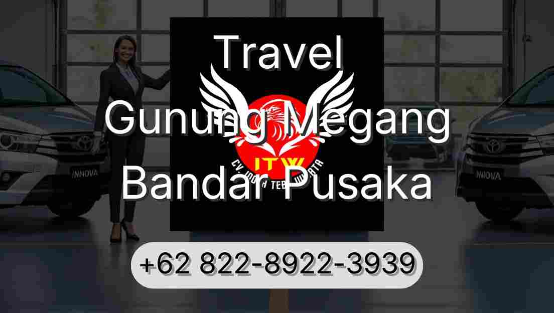Travel Gunung Megang Bandar Pusaka