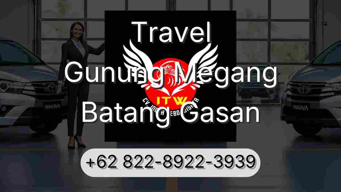 Travel Gunung Megang Batang Gasan