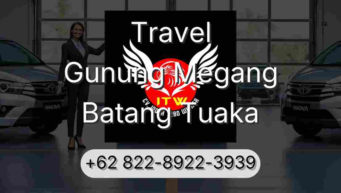 Travel Gunung Megang Batang Tuaka