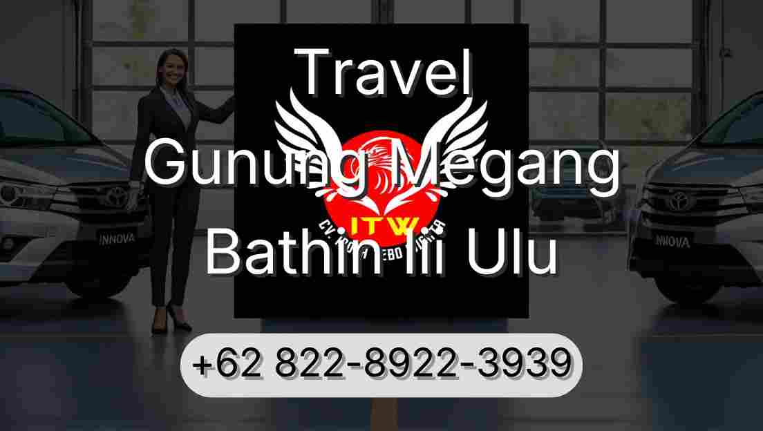 Travel Gunung Megang Bathin Iii Ulu