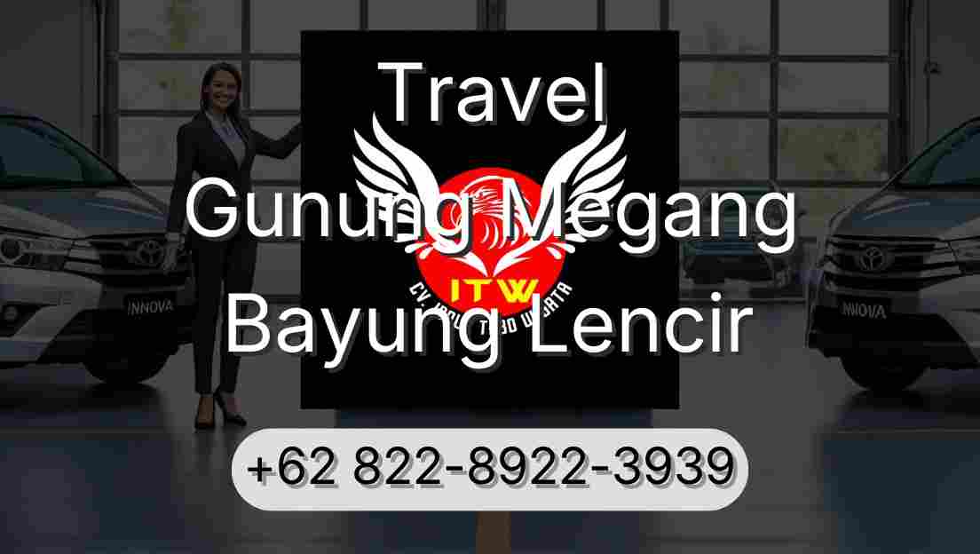 Travel Gunung Megang Bayung Lencir