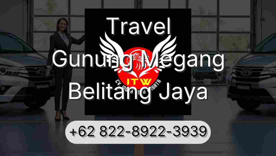 Travel Gunung Megang Belitang Jaya