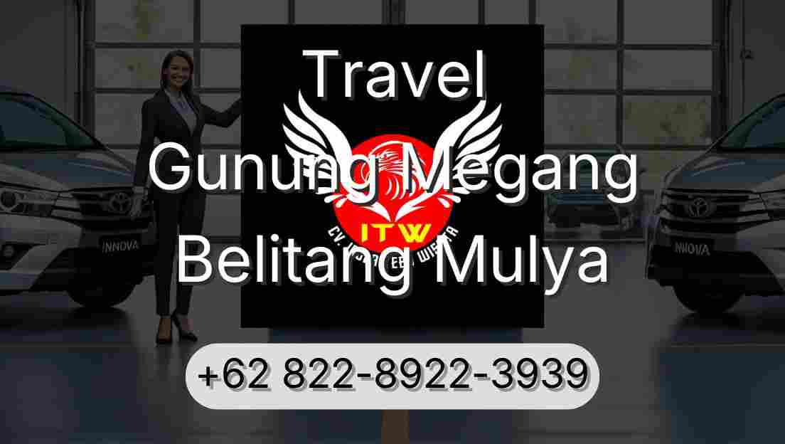 Travel Gunung Megang Belitang Mulya
