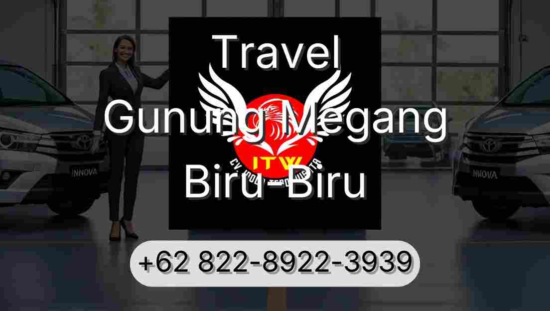 Travel Gunung Megang Biru-Biru