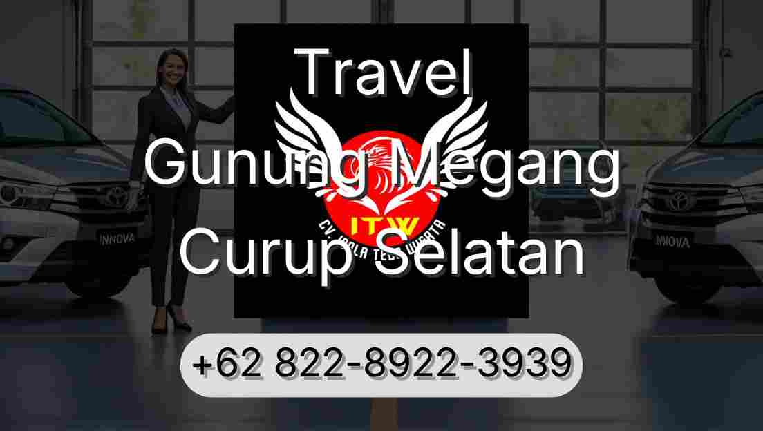 Travel Gunung Megang Curup Selatan