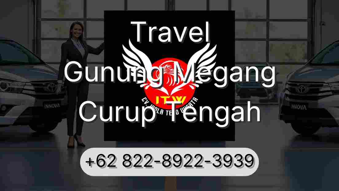 Travel Gunung Megang Curup Tengah