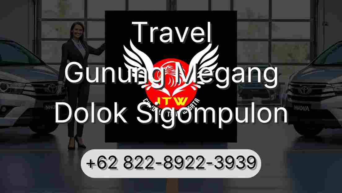 Travel Gunung Megang Dolok Sigompulon