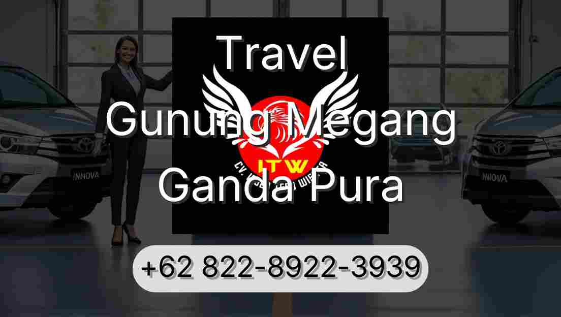 Travel Gunung Megang Ganda Pura