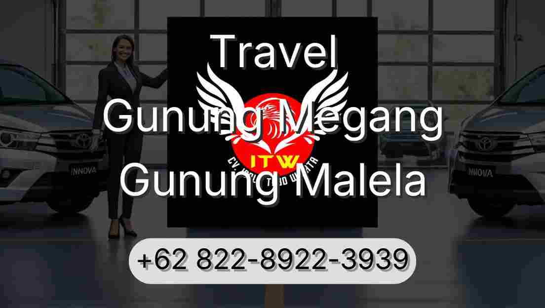 Travel Gunung Megang Gunung Malela