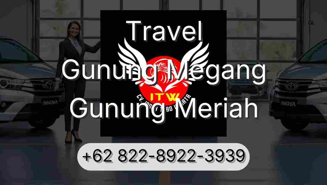 Travel Gunung Megang Gunung Meriah