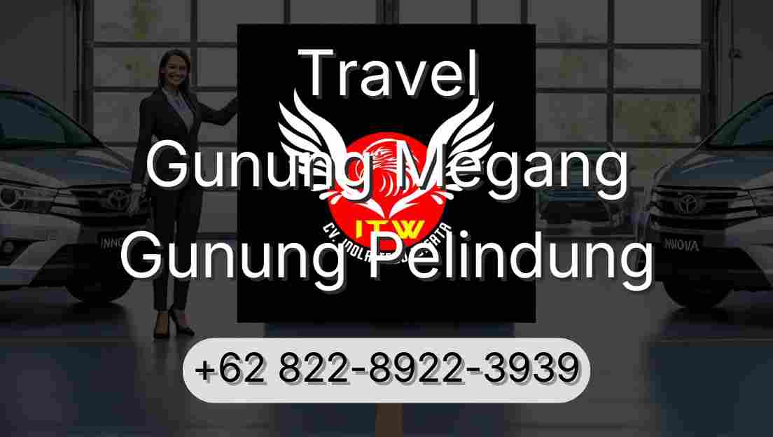 Travel Gunung Megang Gunung Pelindung