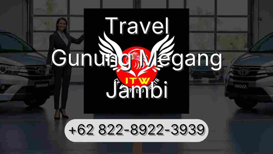 Travel Gunung Megang Jambi