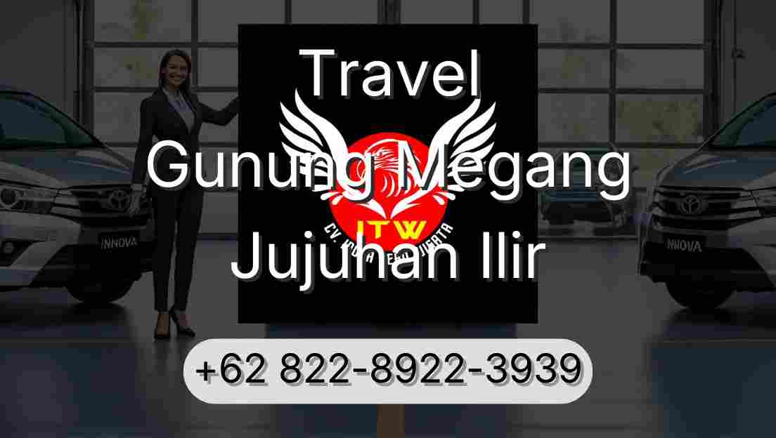 Travel Gunung Megang Jujuhan Ilir