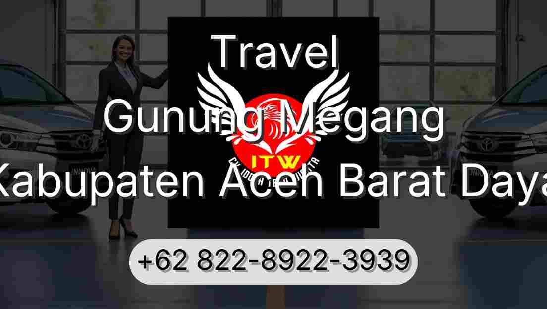 Travel Gunung Megang Kabupaten Aceh Barat Daya