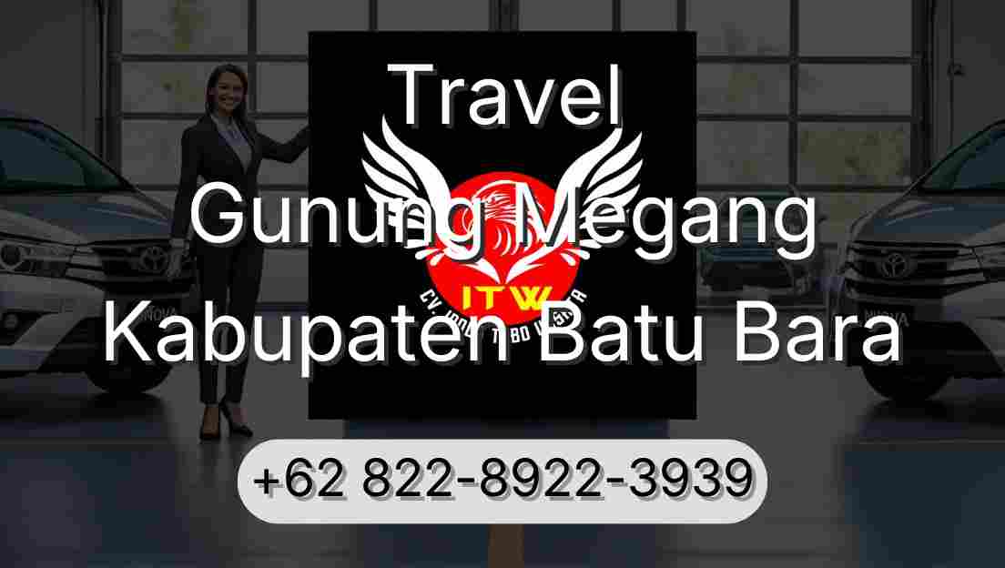 Travel Gunung Megang Kabupaten Batu Bara