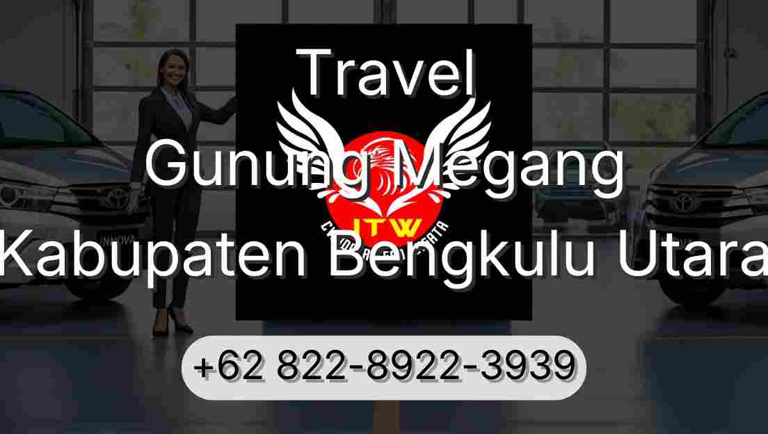 Travel Gunung Megang Kabupaten Bengkulu Utara