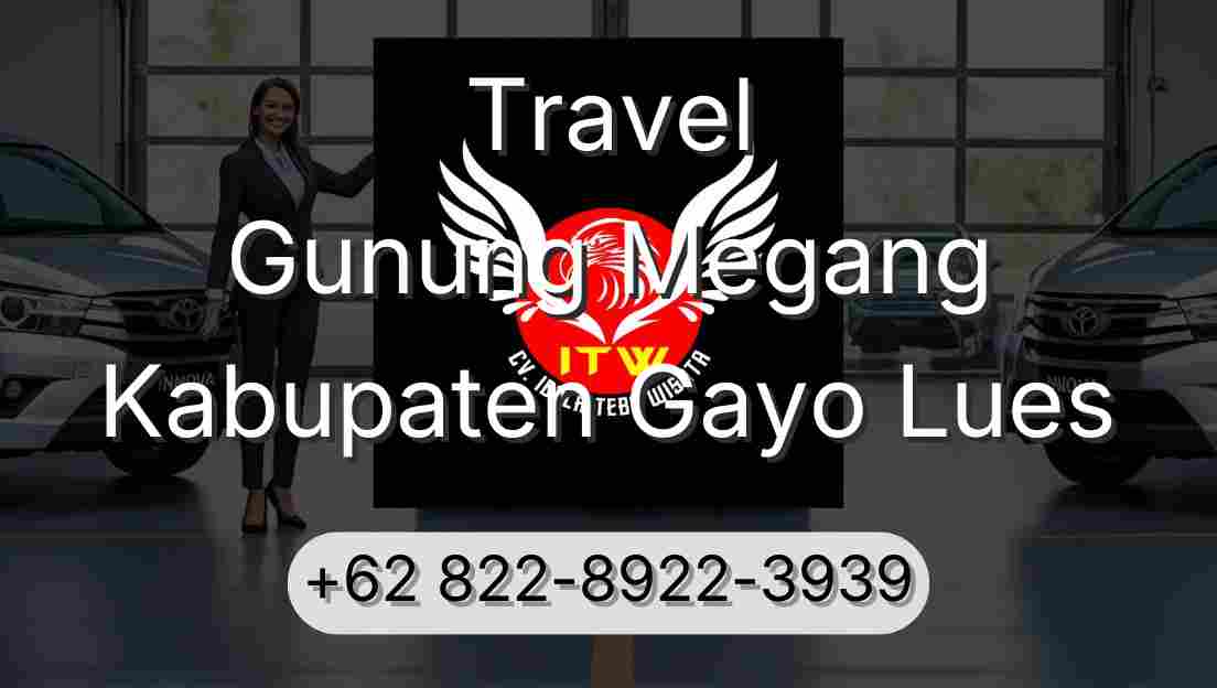 Travel Gunung Megang Kabupaten Gayo Lues