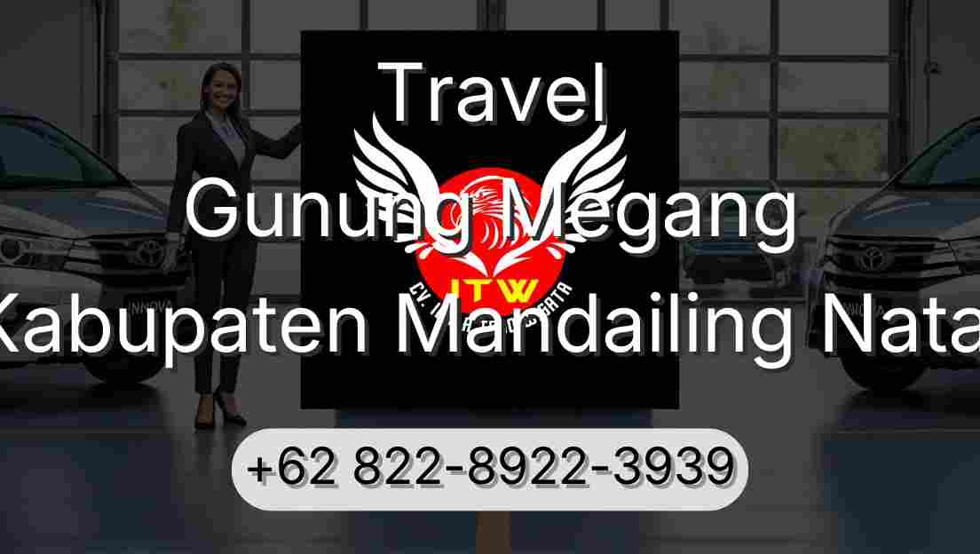 Travel Gunung Megang Kabupaten Mandailing Natal