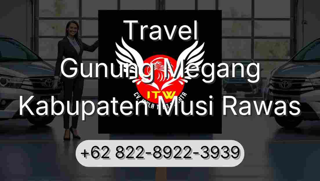 Travel Gunung Megang Kabupaten Musi Rawas