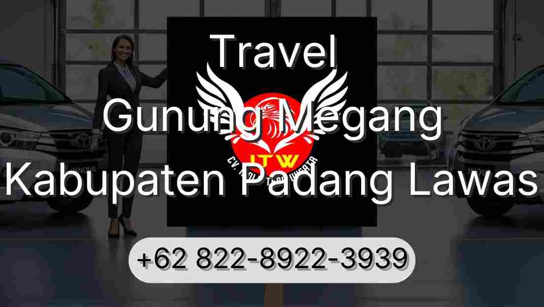 Travel Gunung Megang Kabupaten Padang Lawas