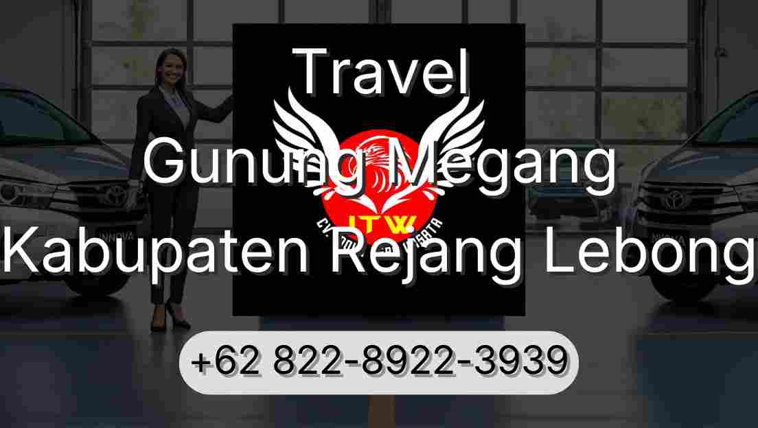 Travel Gunung Megang Kabupaten Rejang Lebong