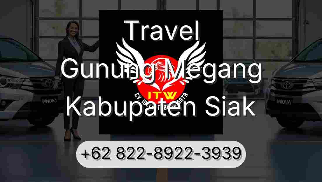 Travel Gunung Megang Kabupaten Siak