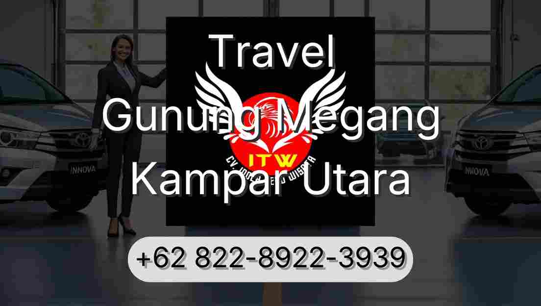 Travel Gunung Megang Kampar Utara