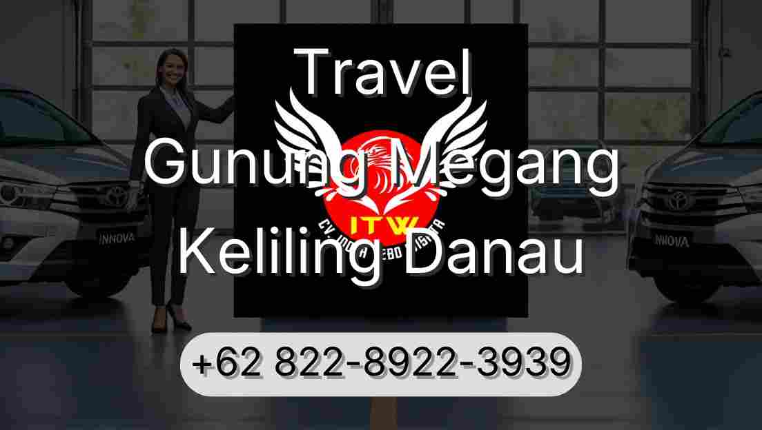 Travel Gunung Megang Keliling Danau