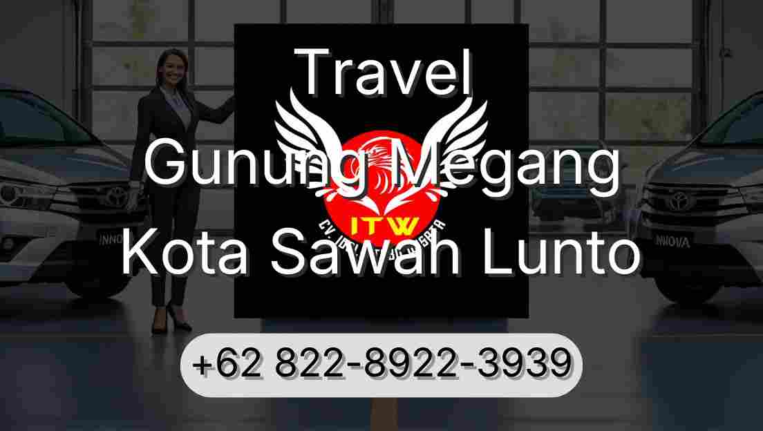 Travel Gunung Megang Kota Sawah Lunto