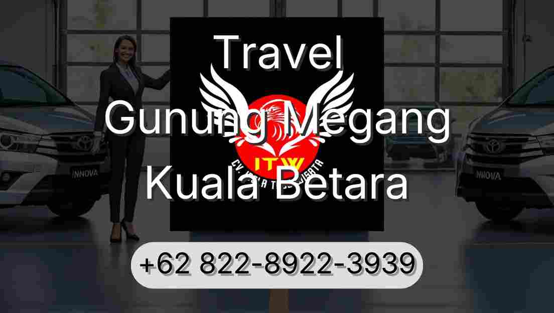 Travel Gunung Megang Kuala Betara