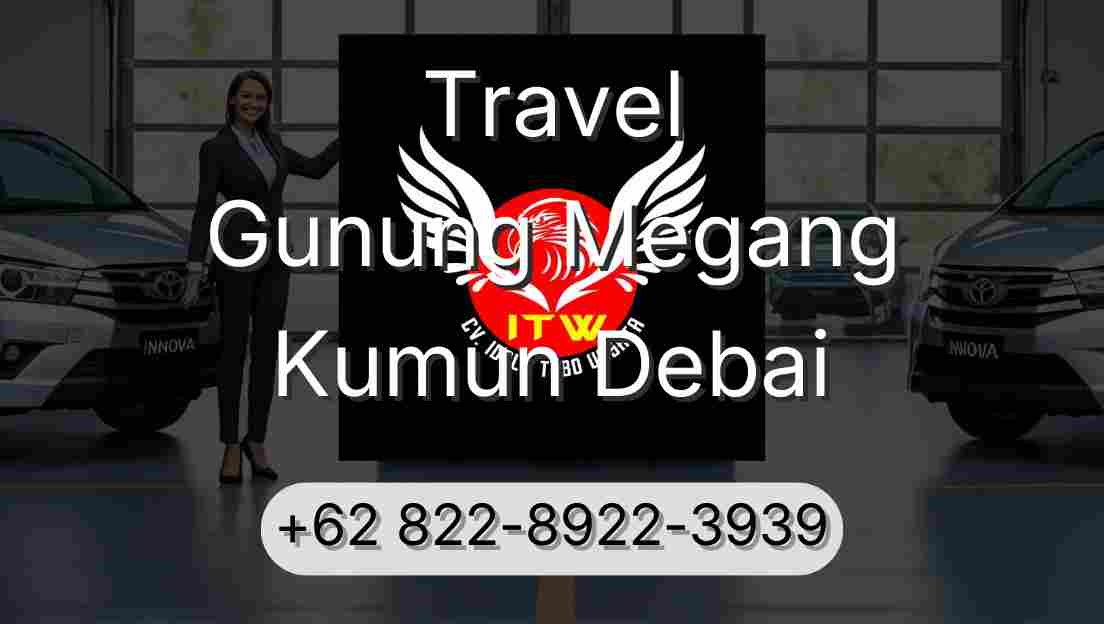 Travel Gunung Megang Kumun Debai