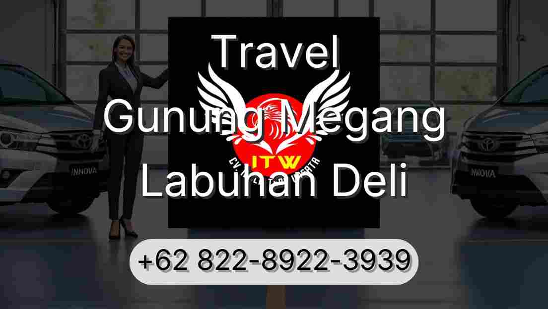 Travel Gunung Megang Labuhan Deli