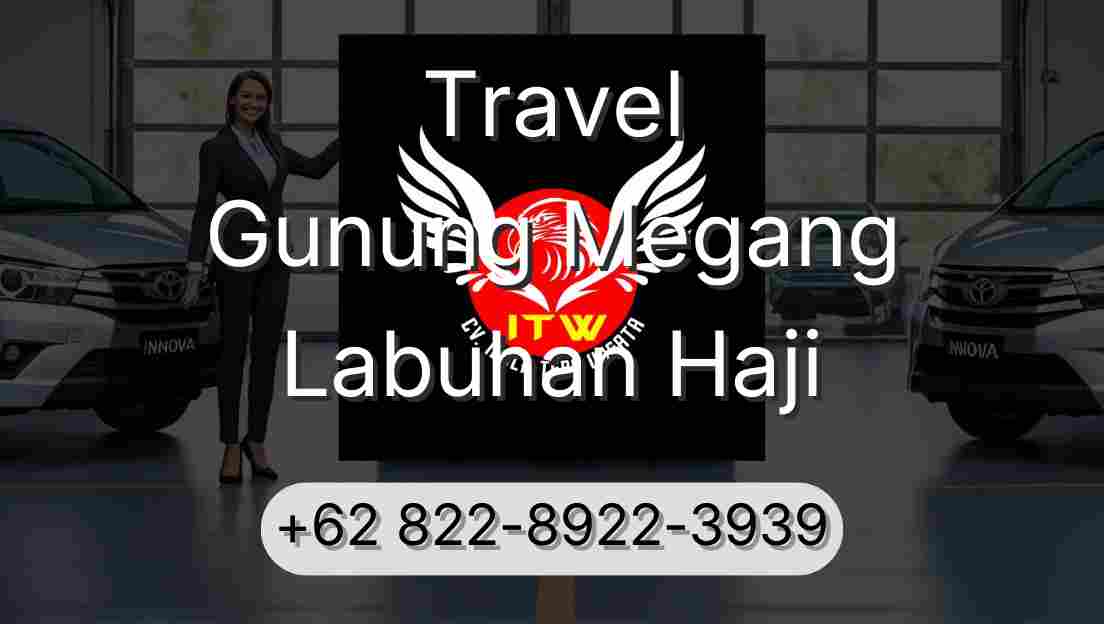 Travel Gunung Megang Labuhan Haji