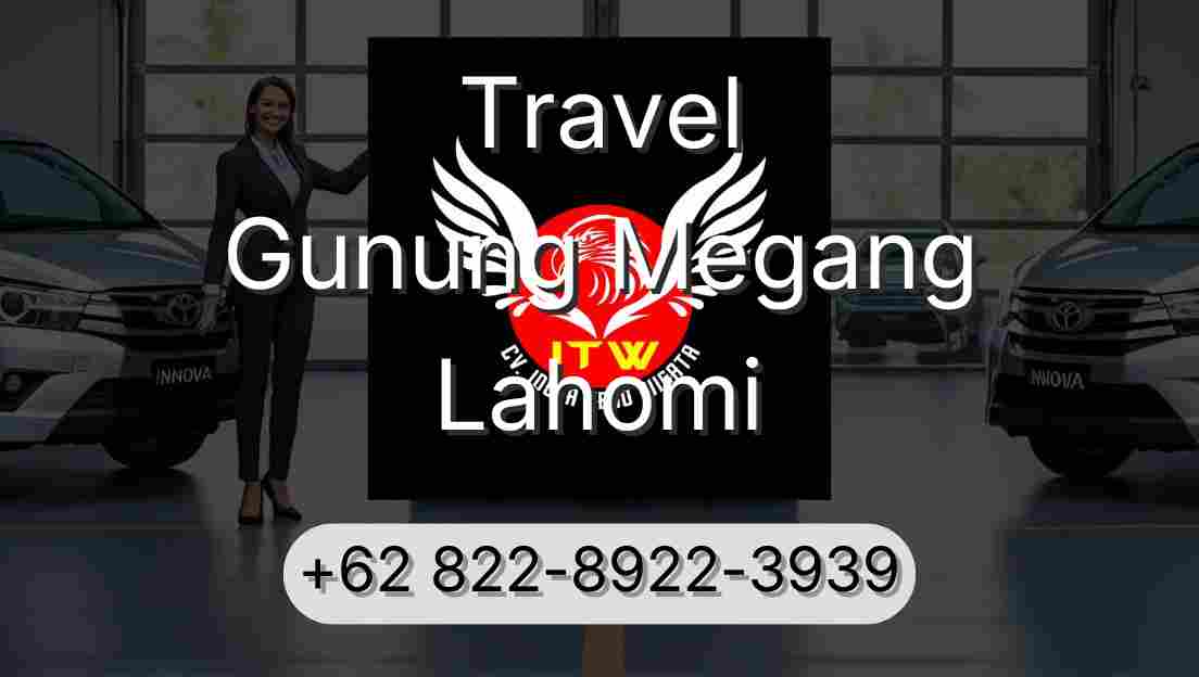 Travel Gunung Megang Lahomi