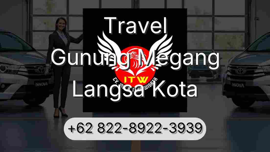 Travel Gunung Megang Langsa Kota