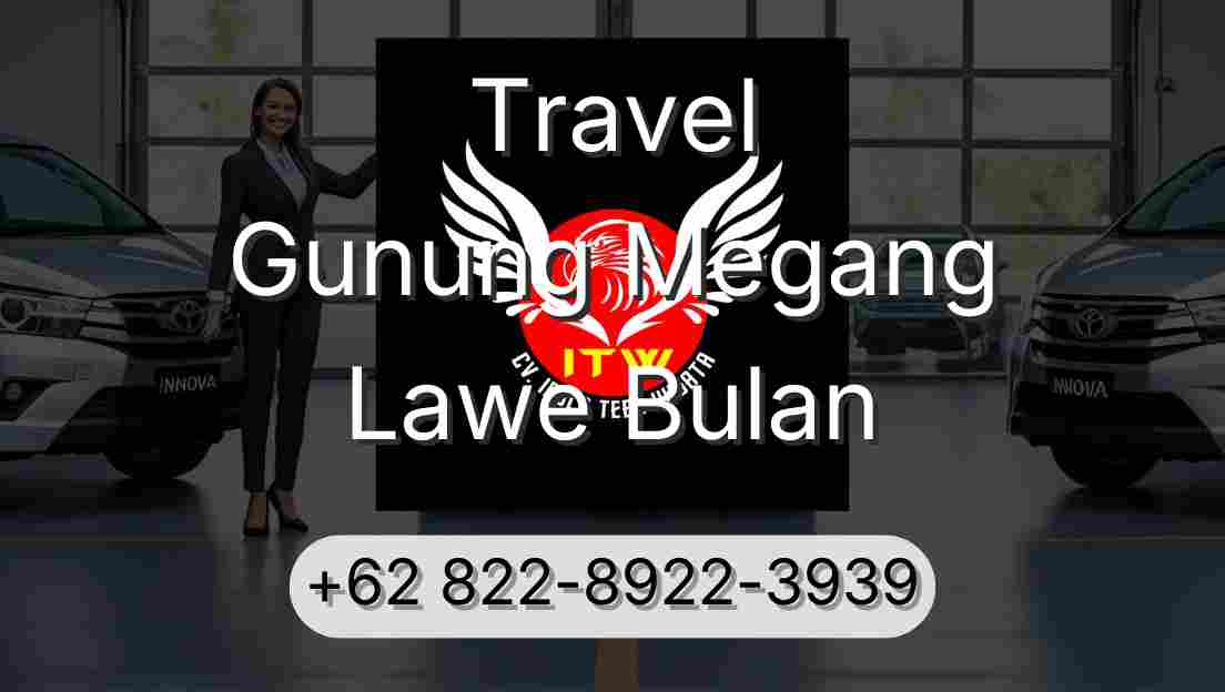 Travel Gunung Megang Lawe Bulan