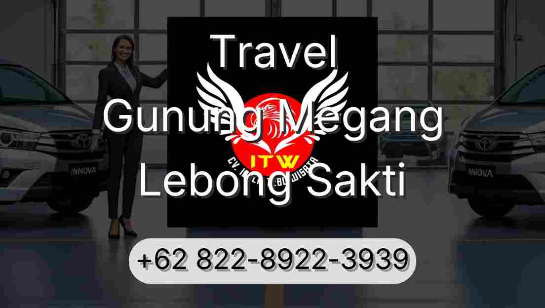 Travel Gunung Megang Lebong Sakti