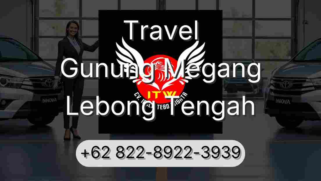 Travel Gunung Megang Lebong Tengah