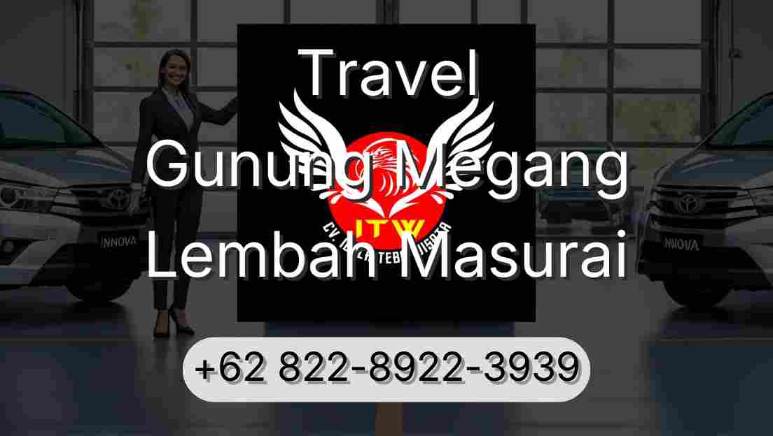 Travel Gunung Megang Lembah Masurai