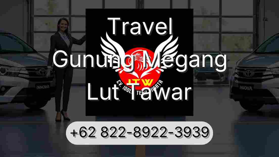 Travel Gunung Megang Lut Tawar