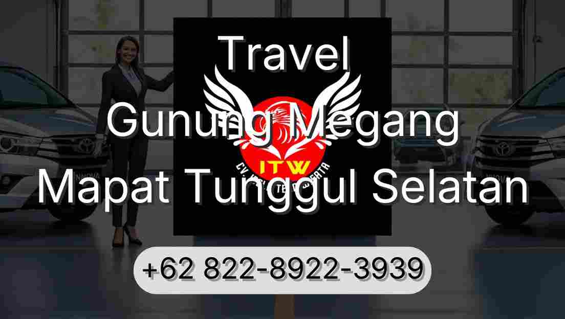 Travel Gunung Megang Mapat Tunggul Selatan