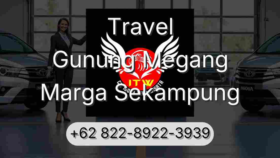 Travel Gunung Megang Marga Sekampung