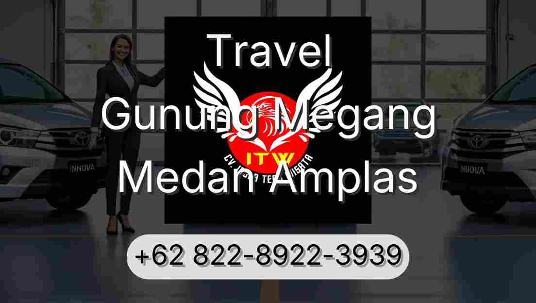 Travel Gunung Megang Medan Amplas