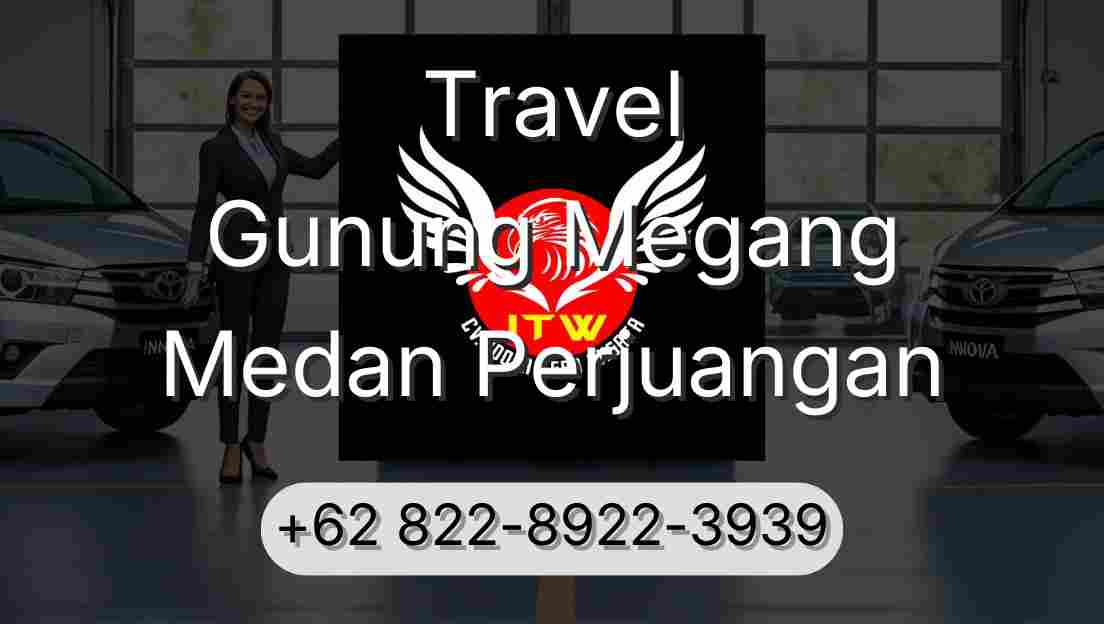 Travel Gunung Megang Medan Perjuangan