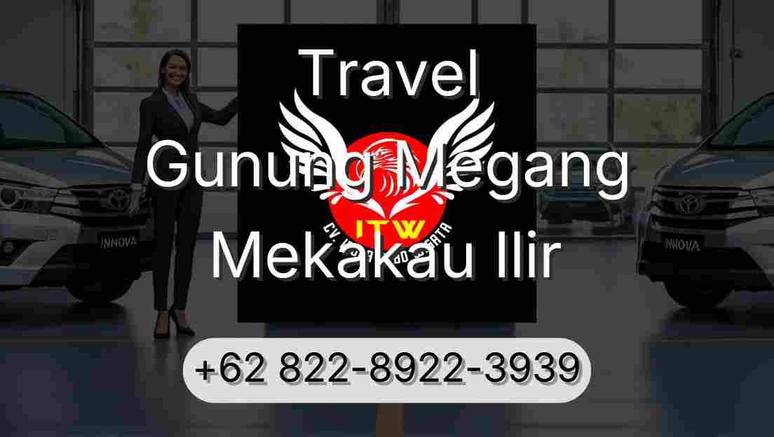 Travel Gunung Megang Mekakau Ilir