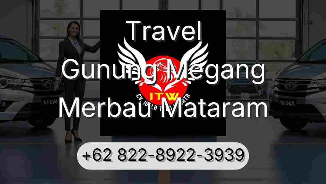 Travel Gunung Megang Merbau Mataram
