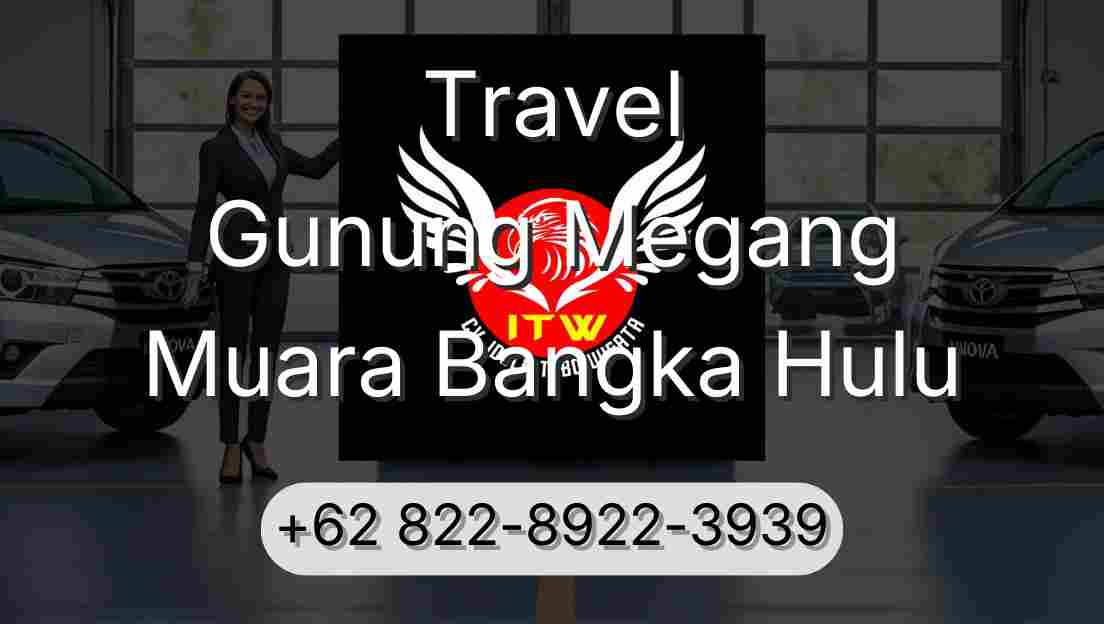 Travel Gunung Megang Muara Bangka Hulu