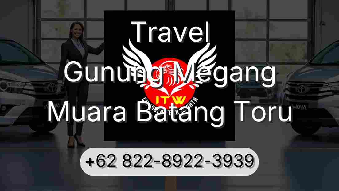 Travel Gunung Megang Muara Batang Toru